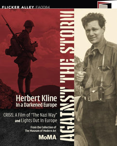 Against the Storm: Herbert Kline in a Darkened Europe (Crisis: A Film of "The Nazi Way" & Lights Out in Europe) (BLU-RAY) Release Date May 14/24