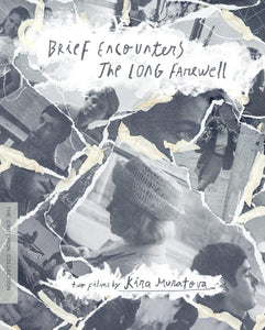 Brief Encounters / The Long Farewell: Two Films by Kira Muratova (BLU-RAY)