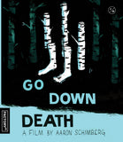 Go Down Death (Limited Edition Slipcover BLU-RAY)