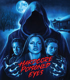 Hardcore Poisoned Eyes (US Import Limited Edition Slipcover BLU-RAY) Release Date December 30/25