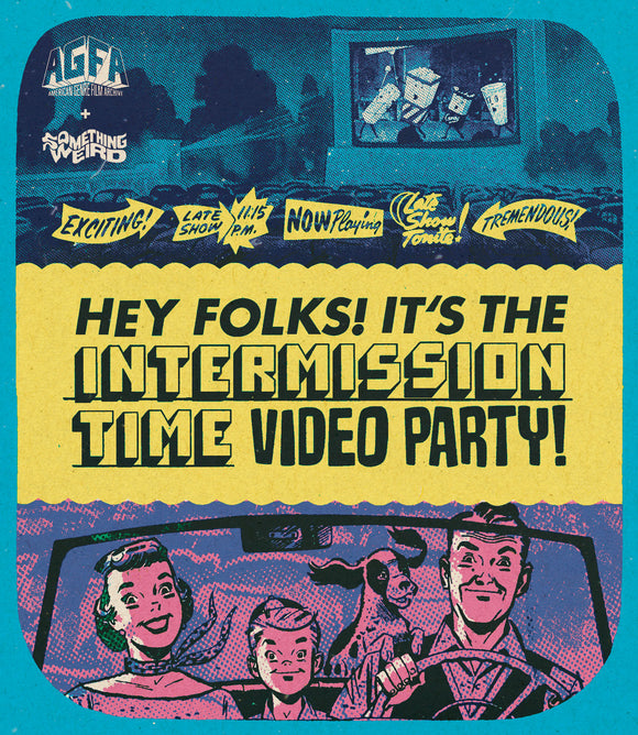 Hey Folks! It's the Intermission Time Video Party! (BLU-RAY) Release Date May 28/24 Coming to Our Shelves Sooner.