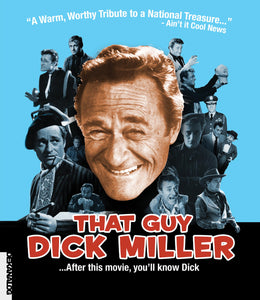 That Guy Dick Miller (BLU-RAY) Pre-Order Deadline October 8/24 Release Date October 29/24