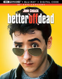 Better Off Dead (4K UHD/BLU-RAY Combo)