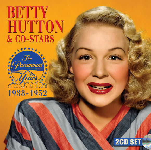 Betty Hutton & Co-stars: The Paramount Years 1938-1952 (CD)