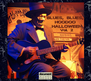 Blues, Blues, Hoodoo Halloween Vol. 2 (CD) Release October 10/23