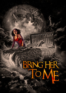 Bring Her To Me (DVD) Pre-Order May 7/24 Release Date June 11/24