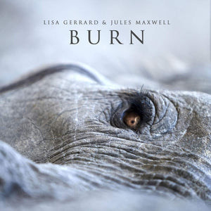 Lisa Gerrard & Jules Maxwell: Burn (CD)