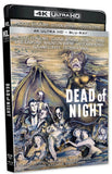 Dead of Night (4K UHD/BLU-RAY Combo) Pre-Order Deadline November 14/25 Coming to Our Shelves December 23/25