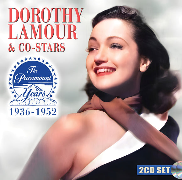 Dorothy Lamour & Co-stars: The Paramount Years 1936 - 1952 (CD)