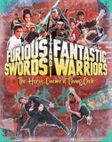 Furious Swords And Fantastic Warriors: The Heroic Cinema Of Chang Cheh (Limited Edition BLU-RAY)