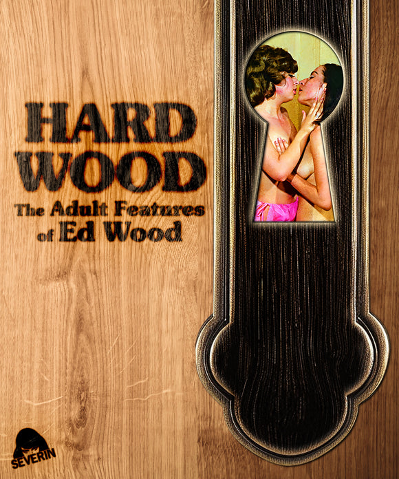 Hard Wood: The Adult Features Of Ed Wood (BLU-RAY)