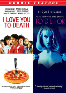I Love You to Death / To Die for (DVD)