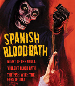 Spanish Blood Bath: Night of the Skull / Violent Blood Bath / The Fish with the Eyes of Gold (BLU-RAY)