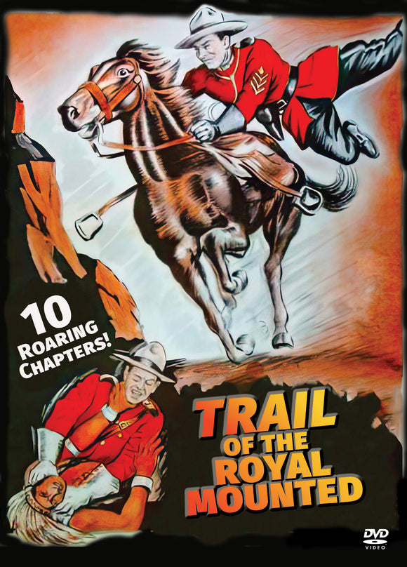 Trail Of The Royal Mounties: 10 Chapter Serial (DVD) Pre-Order April 2/24 Release Date May 7/24