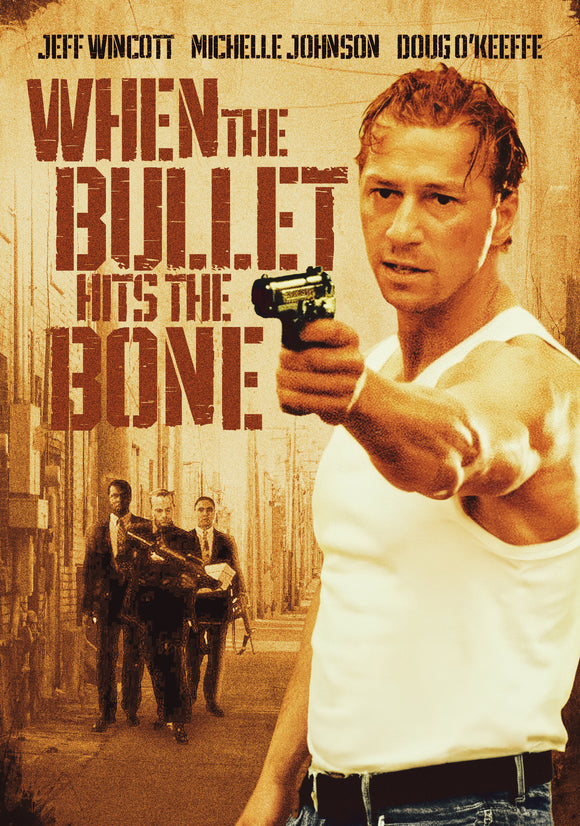 When The Bullet Hits The Bone (DVD) Pre-Order July 9/24 Release Date August 13/24