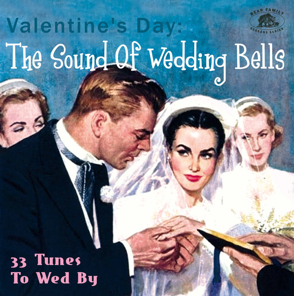 Valentine's Day: The Sound Of Wedding Bells 33 Tunes To Wed By (CD)