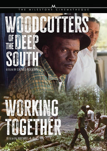 Woodcutters of the Deep South / Working Together (DVD)